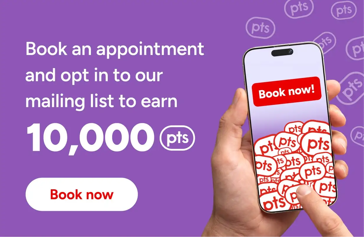 Book and attend an appointment to earn 10,000 PC Optimum points.
