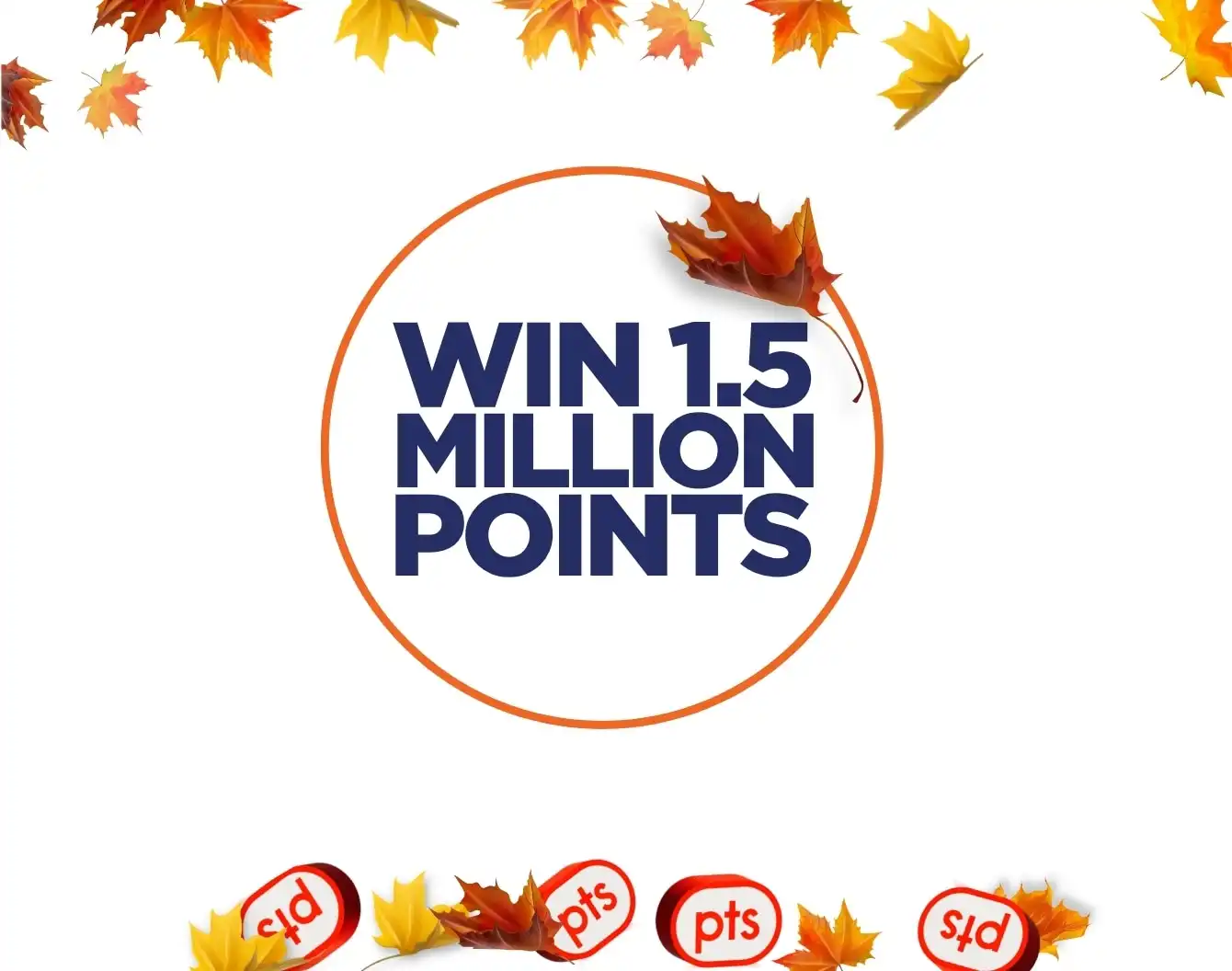Win 1.5 Million Points