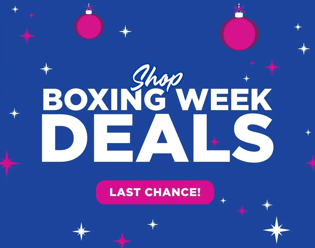 Boxing Week Event in glowing white cursive font above a pink box containing "LAST CHANCE" in white font surrounded by blue and pink sparkles on a deep blue background.
