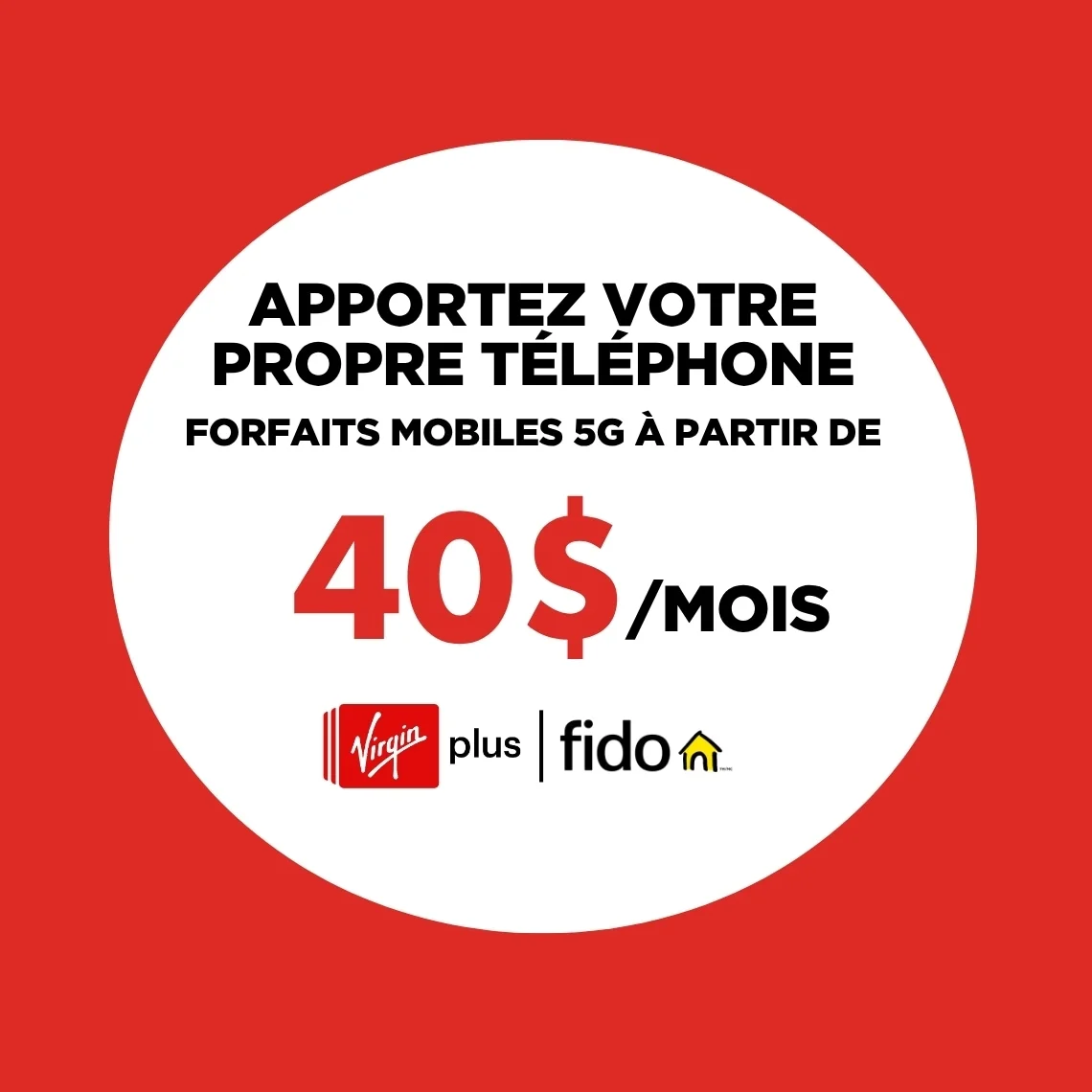 Un cercle blanc contient la mention « forfaits téléphoniques à partir de 40 $/mois
