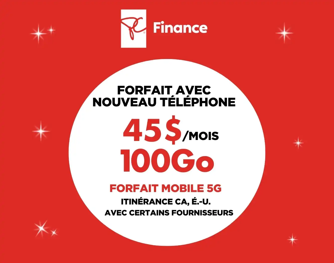 Logo blanc de President's Choice Financial au-dessus d'un cercle blanc sur fond rouge contenant « 100 Go pour 45 $/mois avec certains fournisseurs ».