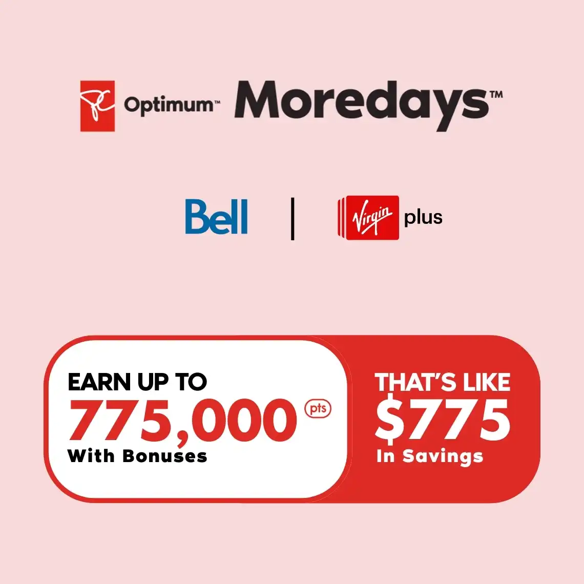 A Moredays points bage with 775,000 PC Optimum points and the Moredays, Bell and Virgin Plus logos