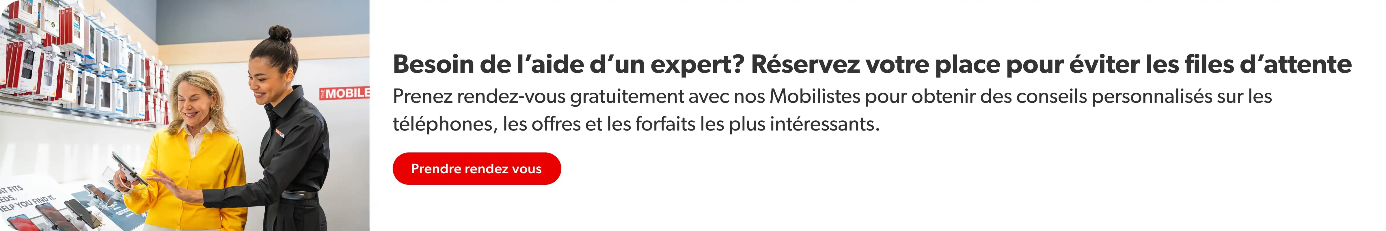LAISSEZ NOS MOBILISTES VOUS AIDER À TROUVER LA MEILLEURE OFFRE - PRENEZ RENDEZ-VOUS EN MAGASIN