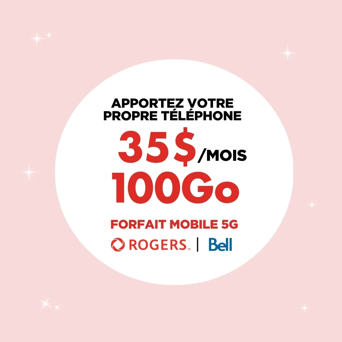 Un cercle blanc indique « 100 Go pour 40 $ avec Rogers et Bell » sur un fond rose.