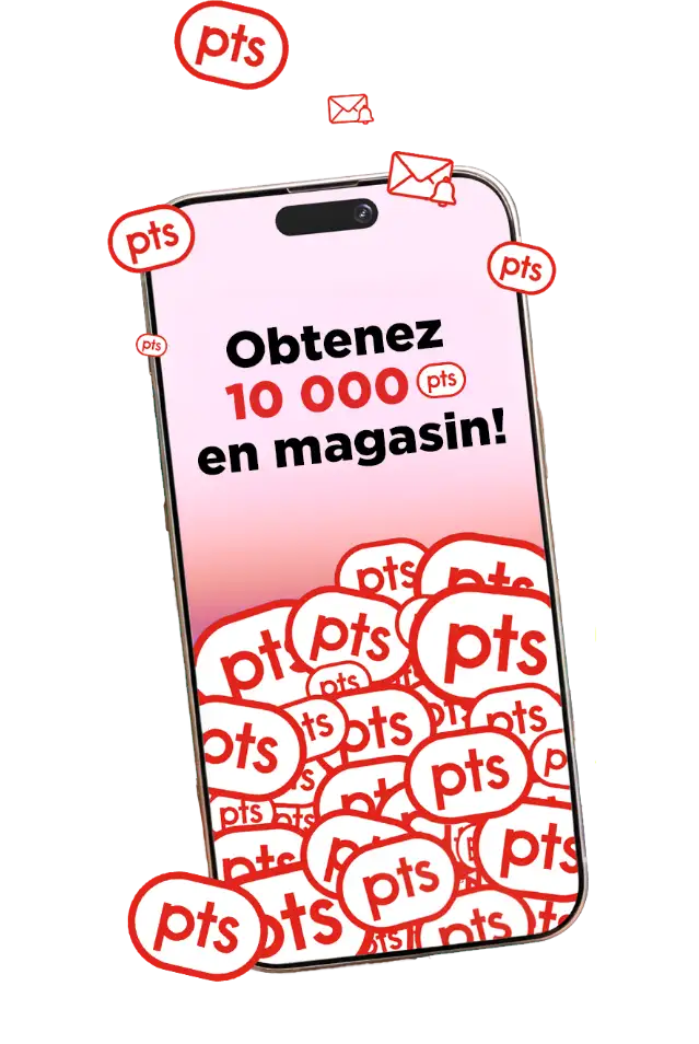 Obtenez 10 000 points en magasin!
