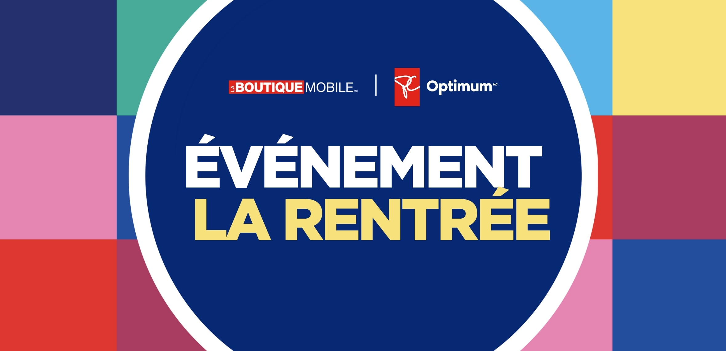 Un cercle contenant le texte « Événement de rentrée scolaire » sous le logo La Boutique Mobile et PC Optimum sur fond de carreaux colorés.