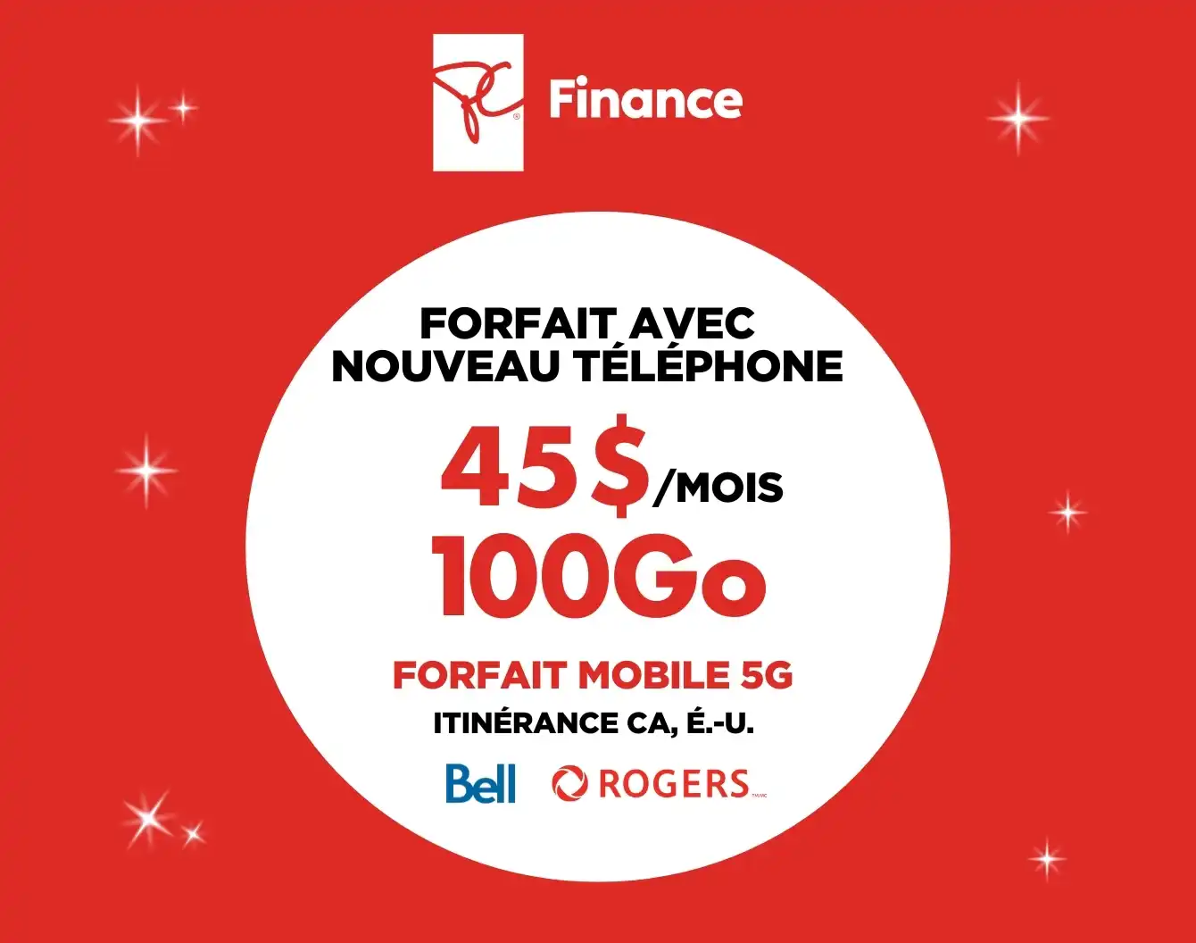 Logo blanc de President's Choice Financial au-dessus d'un cercle blanc sur fond rouge contenant « 100 Go pour 45 $/mois avec Bell et Rogers fournisseurs ».