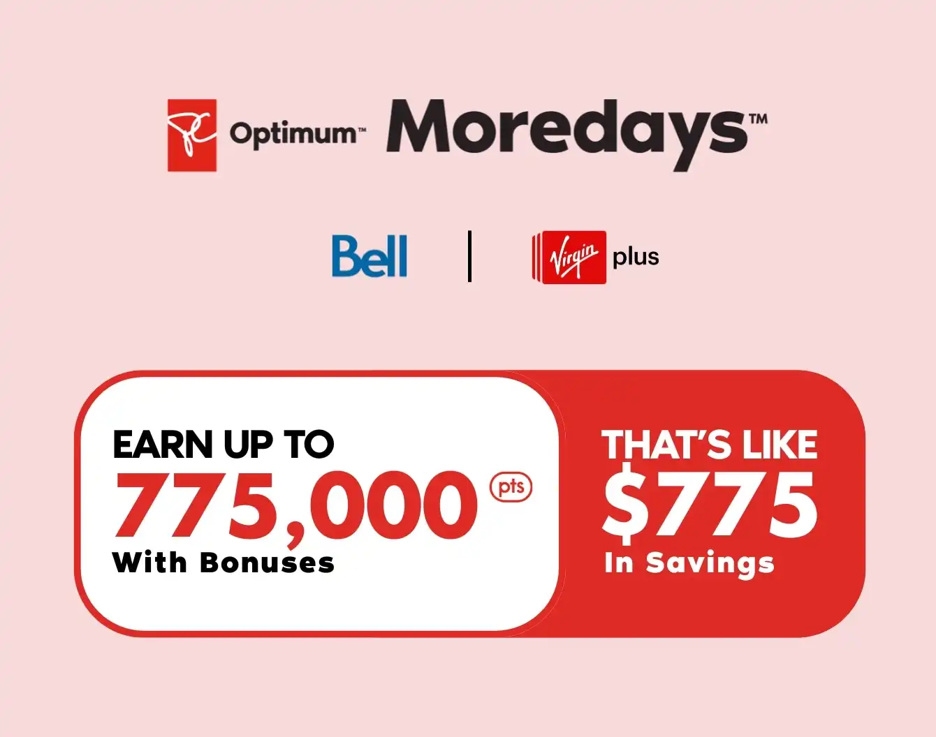 A Moredays points bage with 775,000 PC Optimum points and the Moredays, Bell and Virgin Plus logos