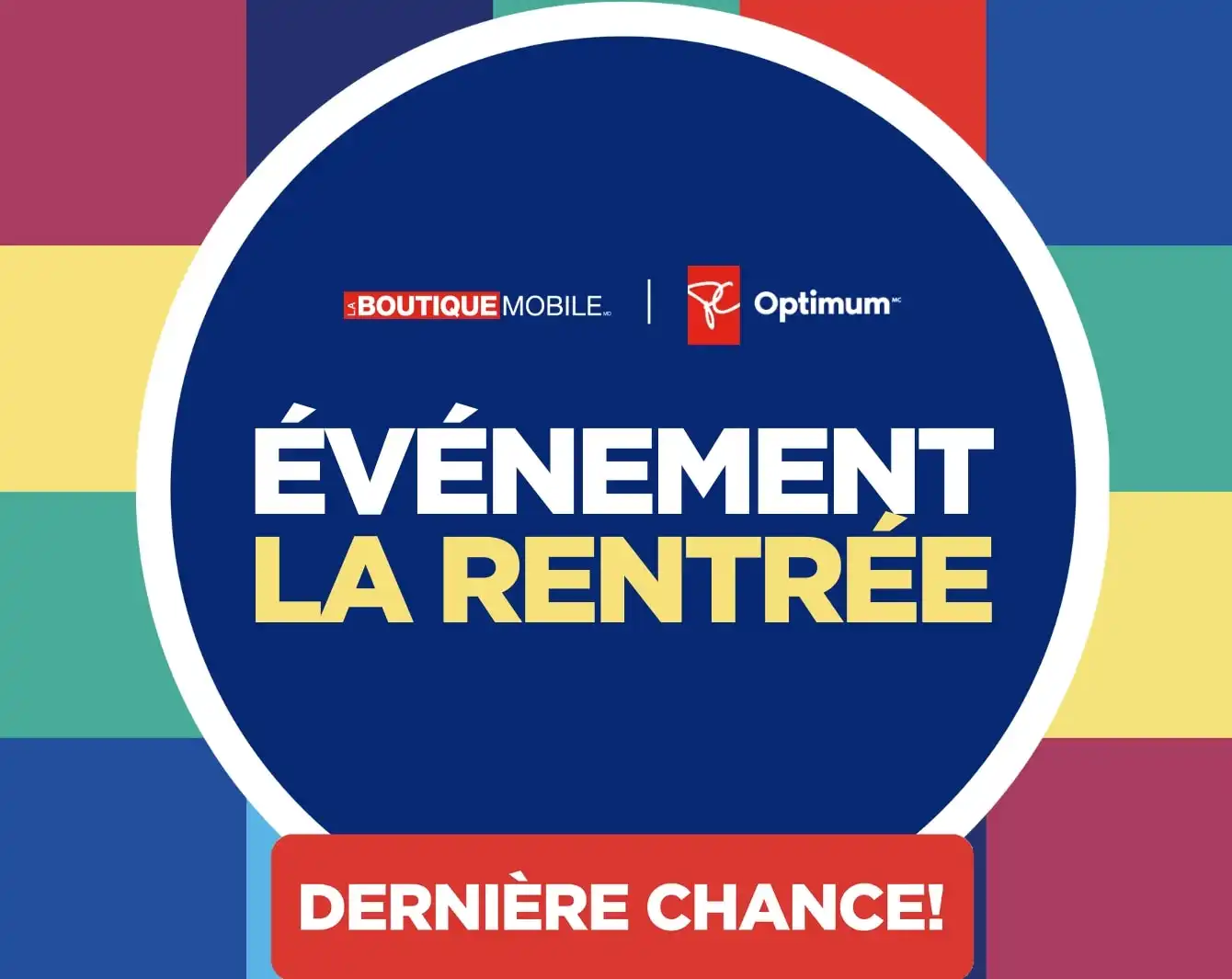 Un cercle contenant le texte « Événement de rentrée scolaire » sous le logo La Boutique Mobile et PC Optimum sur fond de carreaux colorés.