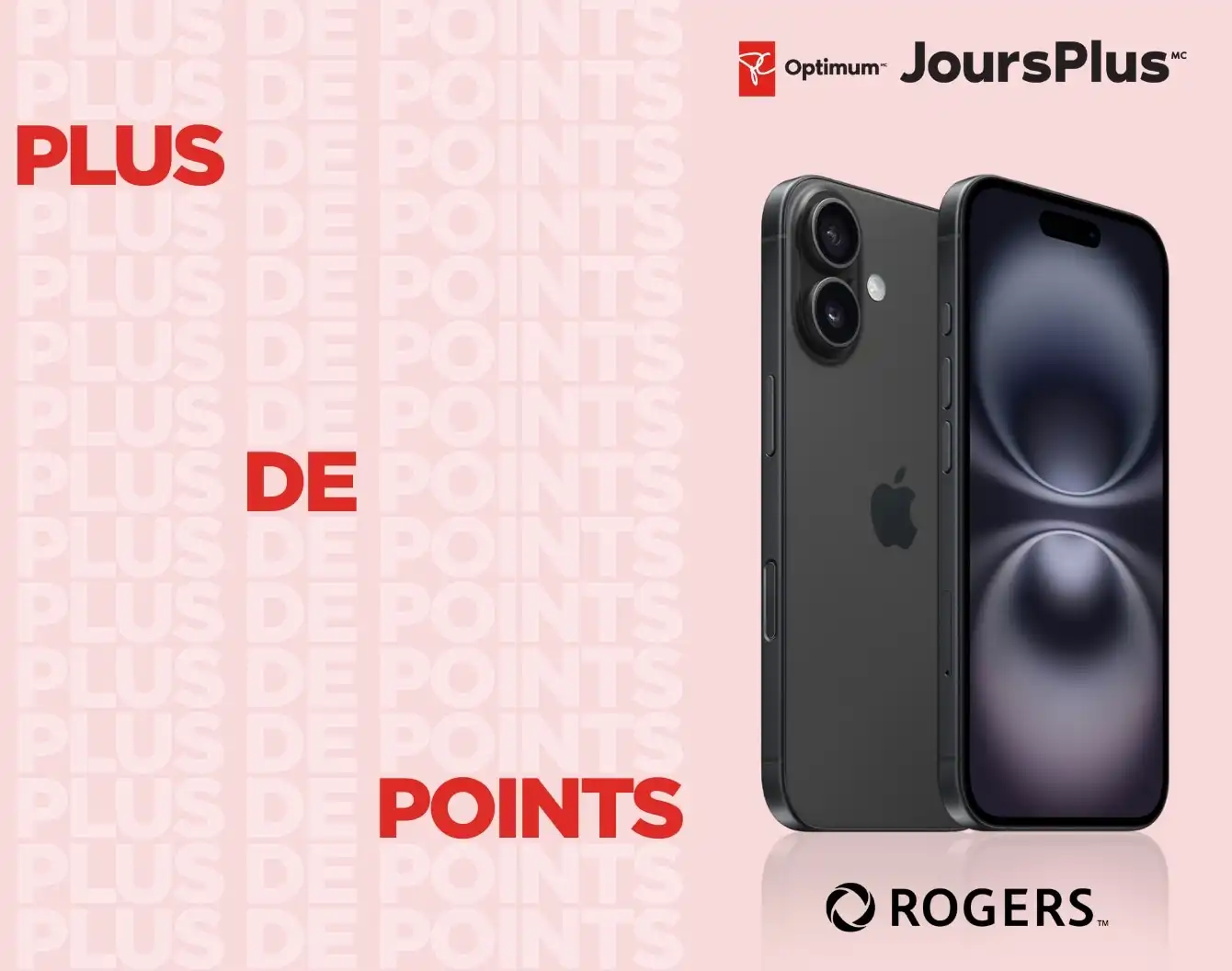 iPhone 16 noir sur fond rose avec la police semi transparente "more savings more points" en cascade, et le logo noir de Rogers sous le téléphone.