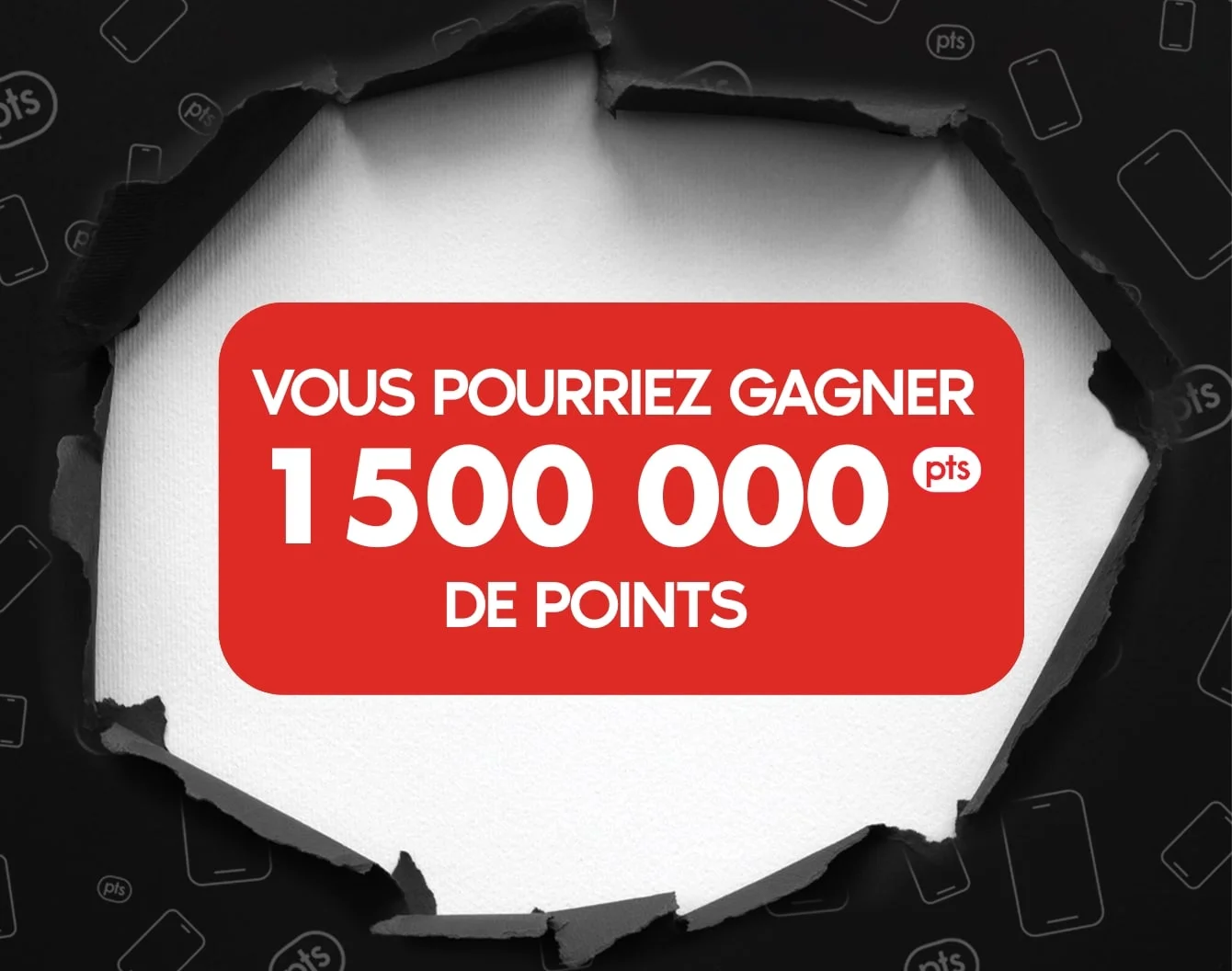 Le papier est déchiré pour révéler « Gagnez 1 500 000 points PC Optimum » en lettres blanches sur fond rouge. 