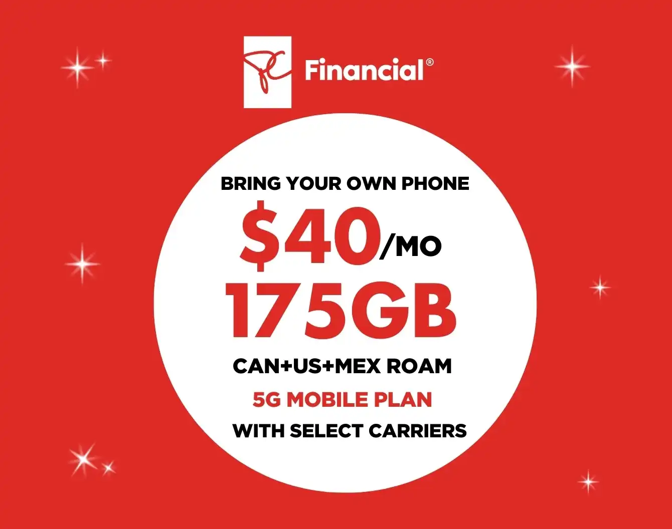 White President's Choice Financial logo above a white circle on a red  background containing "175 GB FOR $40/MO with select carriers".